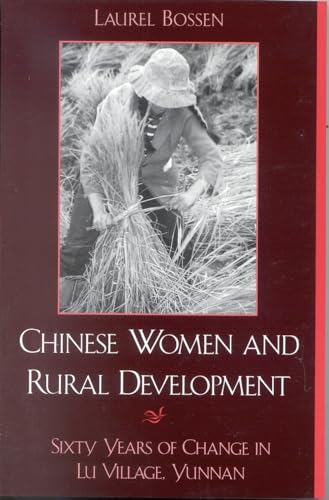 Chinese Women and Rural Development : Sixty Years of Change in Lu Village, Yunnan