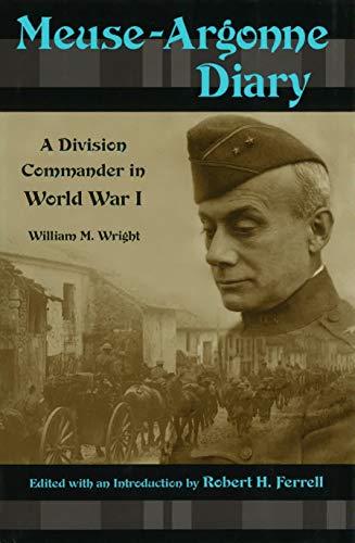 Meuse-Argonne Diary : A Division Commander in World War I