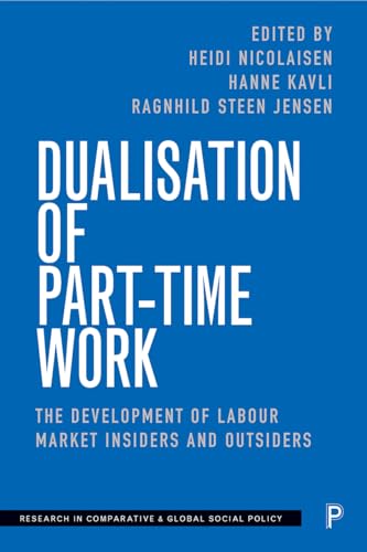 Dualisation of Part-Time Work : The Development of Labour Market Insiders and Outsiders