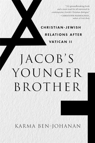 Jacob’s Younger Brother : Christian-Jewish Relations after Vatican II