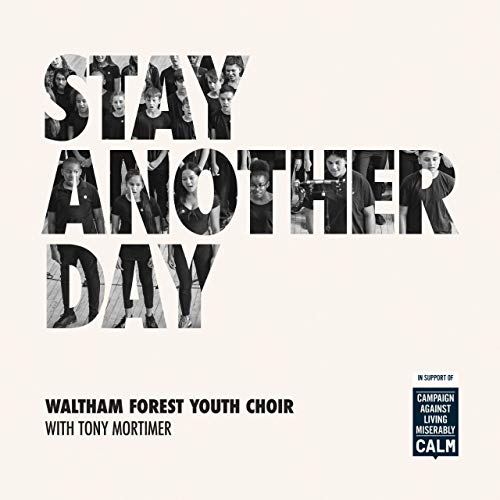 CD cover for "Stay Another Day" by Waltham Forest Youth Choir.