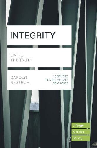 Integrity (Lifebuilder Study Guides): Living the Truth (Lifebuilder Bible Study Guides) (Lifebuilder Bible Study Guides, 237)