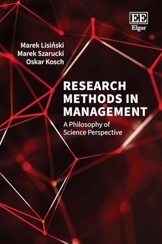 Research Methods in Management : A Philosophy of Science Perspective
