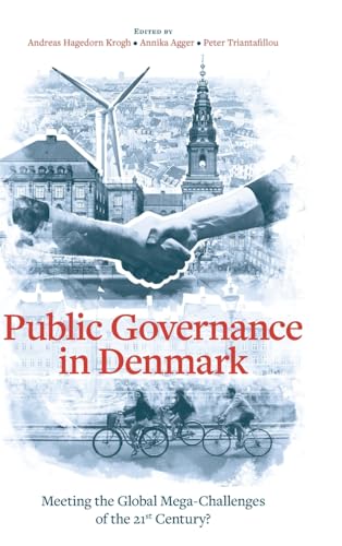 Public Governance in Denmark: Meeting the Global Mega-Challenges of the 21st Century?