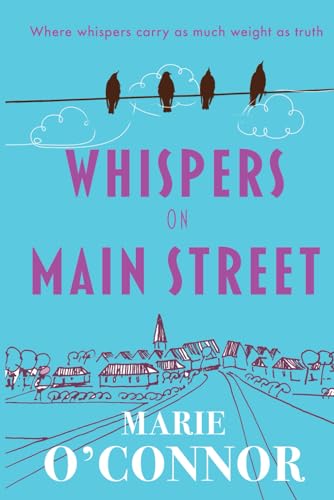 Whispers on Main Street: A vintage roller-coaster of humour, adventure and intrigue
