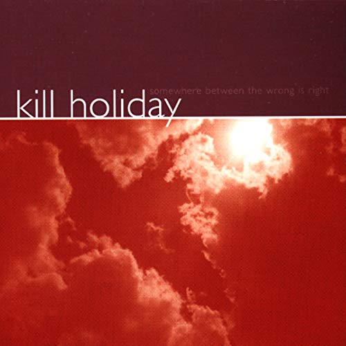 CD cover for Kill Holiday’s “Somewhere Between the Wrong Is Right” with red sky.