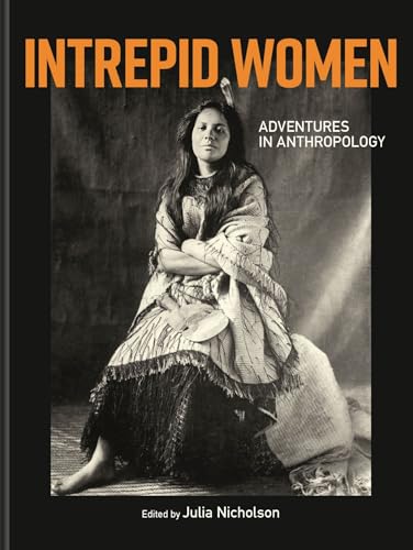 Intrepid Women : Adventures in Anthropology