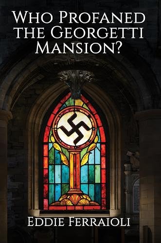 Who Profaned the Georgetti Mansion?