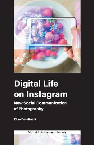 Digital Life on Instagram: New Social Communication of Photography