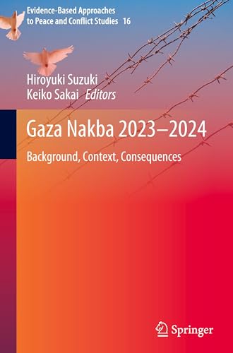 Gaza Nakba 2023–2024 : Background, Context, Consequences : 16