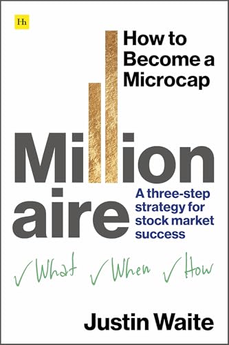 How to Become a Microcap Millionaire : A three-step strategy for stock market success