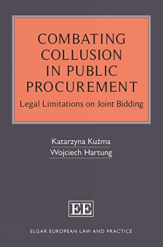 Combating Collusion in Public Procurement : Legal Limitations on Joint Bidding