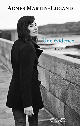 Agnès Martin-Lugand - Une évidence