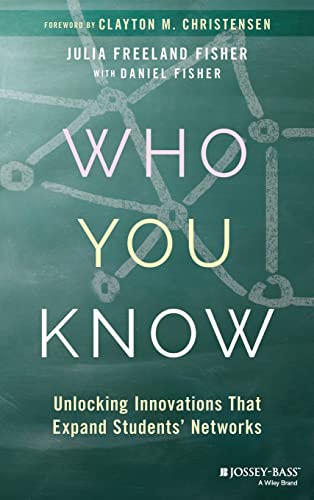 Who You Know: Unlocking Innovations That Expand Students Networks