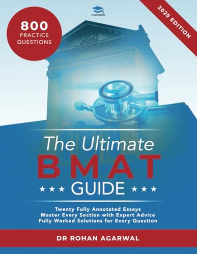 The Ultimate BMAT Guide : Fully Worked Solutions to over 800 BMAT practice questions, alongside Time Saving Techniques, Score Boosting Strategies, and 12 Annotated Essays. UniAdmissions guide for the