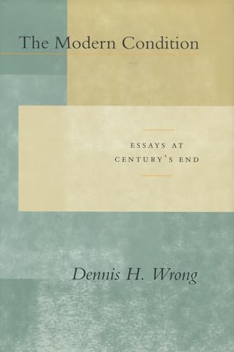 The Modern Condition: Essays at Centurys End