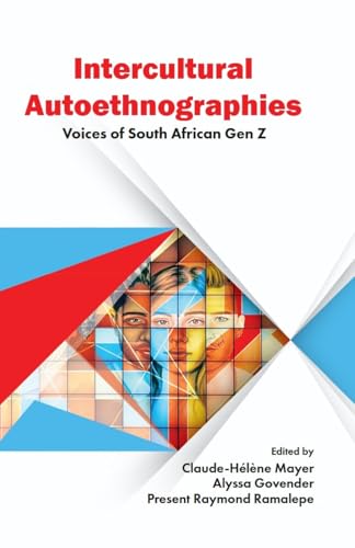 Intercultural Autoethnographies : Voices of South African Gen Z