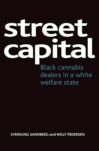 Street capital : Black cannabis dealers in a white welfare state