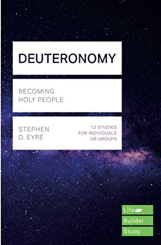Deuteronomy (Lifebuilder Study Guides): Becoming Holy People (Lifebuilder Bible Study Guides)