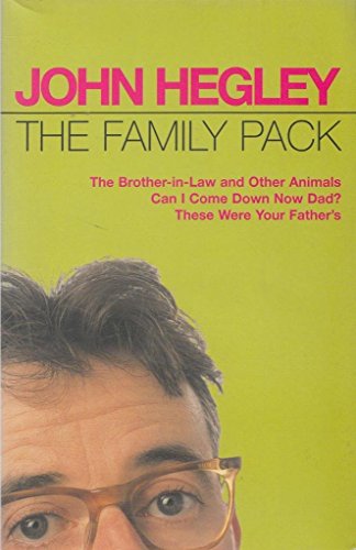 The Family Pack : "Brother-in-law and Other Animals", "Can I Come Down Now Dad?", "These Were Your Father's"