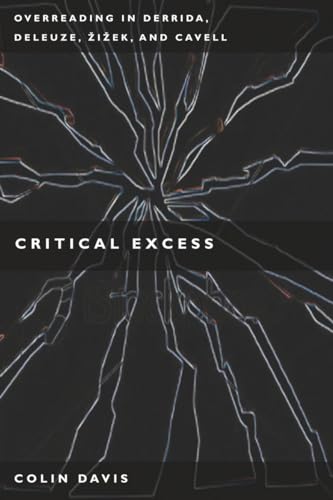 Critical Excess: Overreading in Derrida