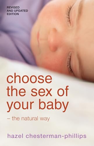 Choose the Sex of Your Baby : the Natural Way