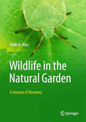 Wildlife in the natural garden : A journey of discovery