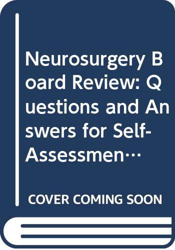 Neurosurgery Board Review: Questions and Answers for Self-Assessment