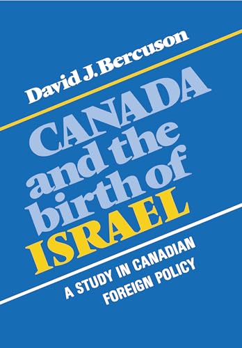 Canada and the Birth of Israel : A Study in Canadian Foreign Policy