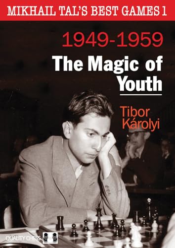 Mikhail Tal's Best Games 1 : The Magic of Youth