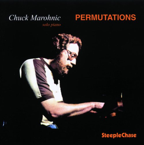CD cover featuring pianist Chuck Marohnic in profile, dark background.