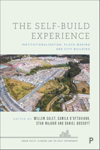 The Self-Build Experience : Institutionalisation, Place-Making and City Building