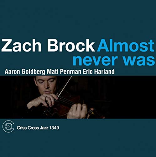CD cover for Zach Brock’s “Almost Never Was” featuring a violinist.