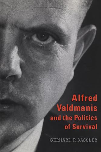 Alfred Valdmanis and the Politics of Survival