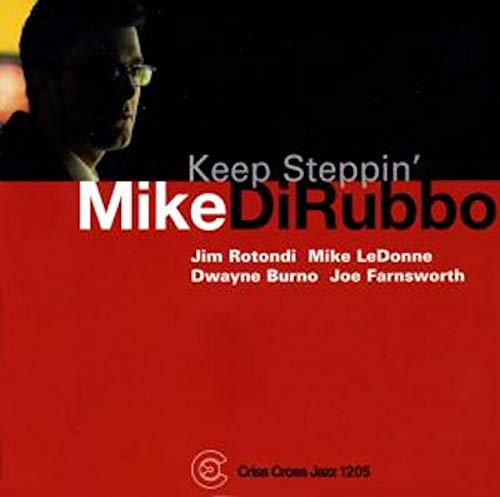 CD cover for Mike DiRubbo’s “Keep Steppin’”, featuring a portrait and red background.