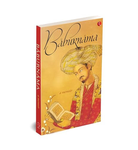 Baburnama : A Memoir
