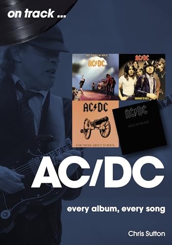 AC/DC On Track : Every Album, Every Song