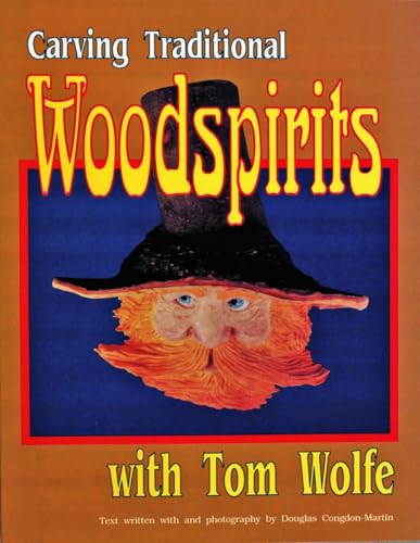Carving Traditional Woodspirits with Tom Wolfe