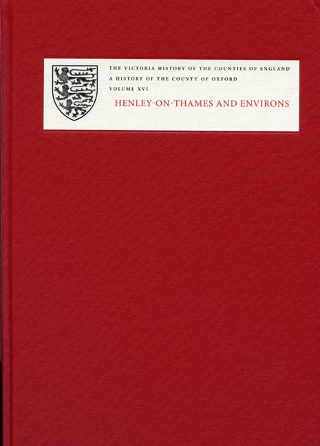 A History of the County of Oxford: XVI: Henley-on-Thames and Environs: Binfield Hundred