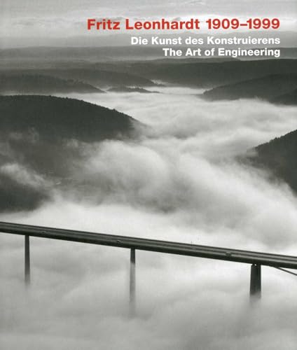 Fritz Leonhardt 1909-1999 : The Art of Engineering Design