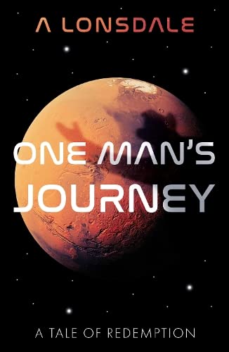 One Man's Journey : A Tale of Redemption