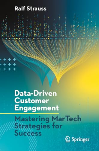 Data-Driven Customer Engagement : Mastering MarTech Strategies for Success
