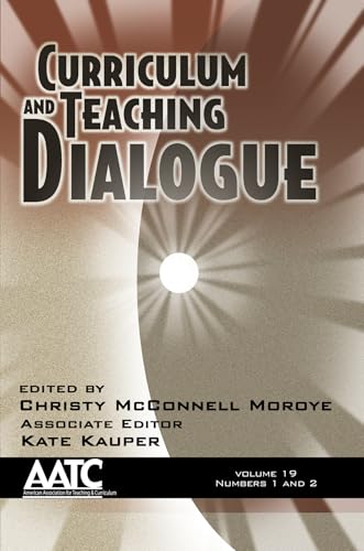 Curriculum and Teaching Dialogue Vol 19 Issue 1 & 2