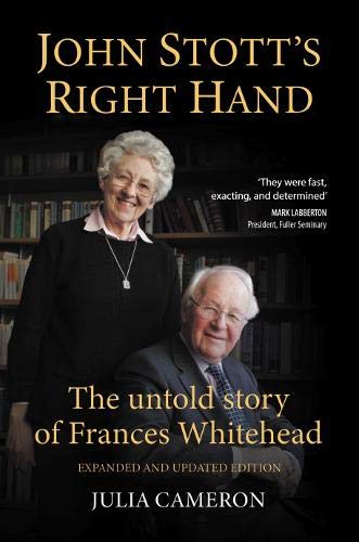 John Stott's Right Hand : The untold story of Frances Whitehead : 2