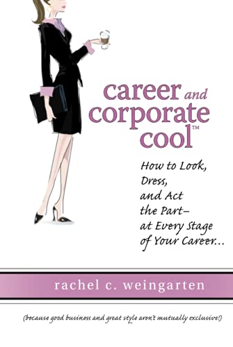Career and Corporate Cool: How to Look