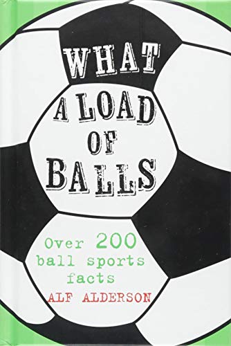 What a Load of Balls: Over 200 ball sports facts