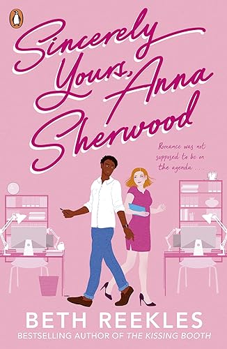 Sincerely Yours, Anna Sherwood: Discover the swoony new rom-com from the bestselling author of The Kissing Booth