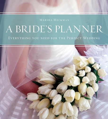 A Bride's Planner : Organizer, Journal, Keepsake for the Year of the Wedding