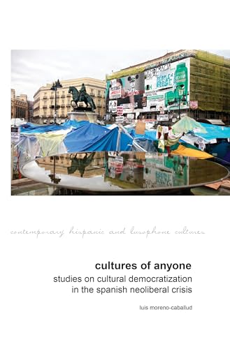 Cultures of Anyone : Studies on Cultural Democratization in the Spanish Neoliberal Crisis : 11
