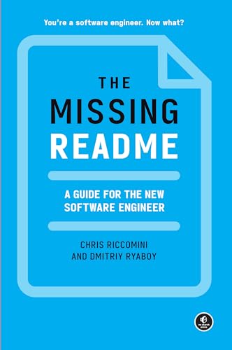 The Missing Readme: A Guide for the New Software Engineer